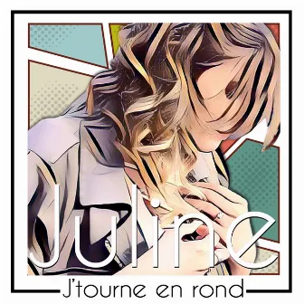 J'tourne en rond by Juline