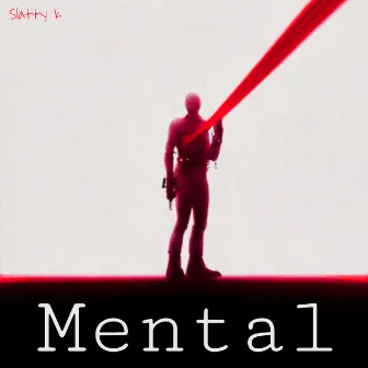 Mental by Slatty K