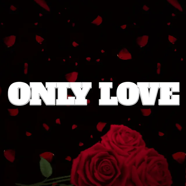 Only Love