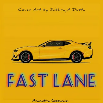 Fast Lane by Anamitra Goswami