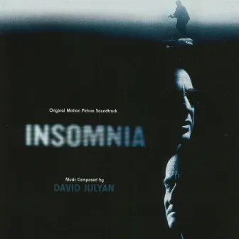 Insomnia (Original Motion Picture Soundtrack) by David Julyan