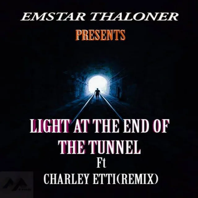 Light at the end of the tunnel (LAT) [REMIX]