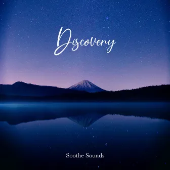 Discovery by Soothe Sounds