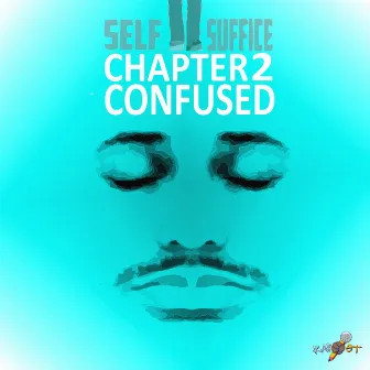 Confused (Chapter 2) by Self Suffice