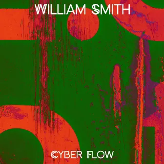 Cyber Flow by William Smith