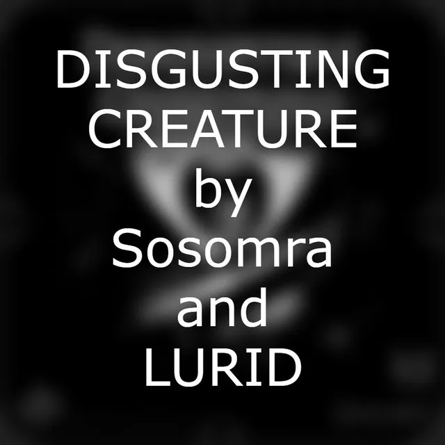 Disgusting Creature