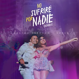 No Sufriré Por Nadie (En Vivo) by 