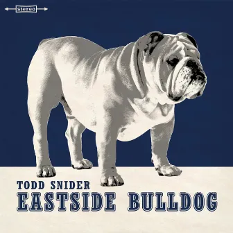 Eastside Bulldog by Todd Snider