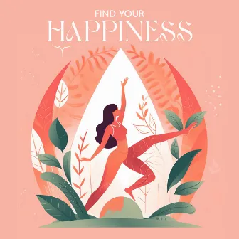 Find Your Happiness: Enjoy Your Life, Manifest Gratitude, Attract Positivity and Good People by Hannah Mary