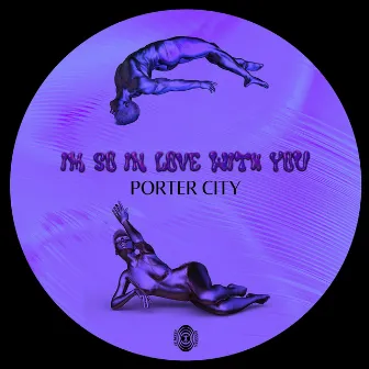 Im So In Love With You by Porter City