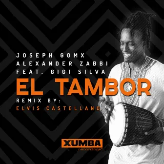 El Tambor (Elvis Castellano Remix) by Joseph Gomx