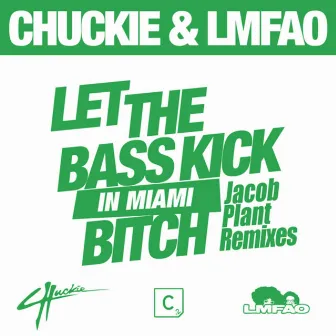 Let The Bass Kick In Miami Bitch (Jacob Plant Remixes) by LMFAO