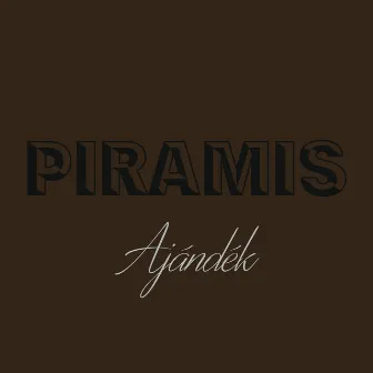 Ajándék by Piramis