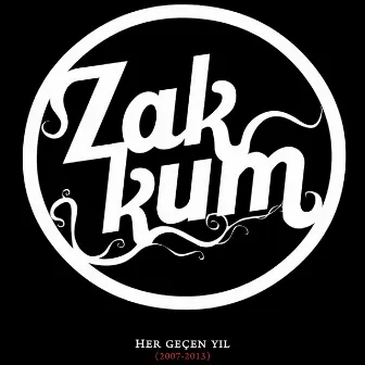 Her Geçen Yıl (2007 - 2013) by Zakkum