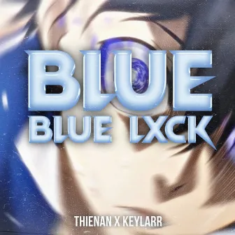 BLUE LXCK by KeylarR