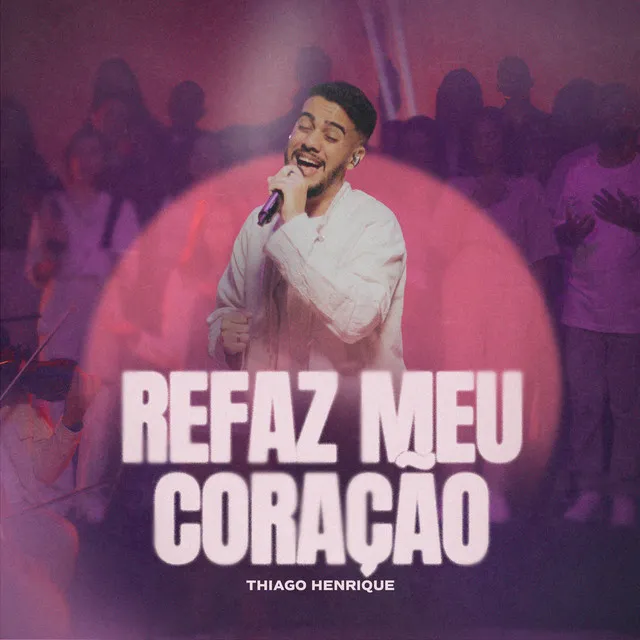 Refaz Meu Coração - Ao Vivo