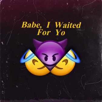 Babe, I Waited for Yo (Remix) by Emma Williams