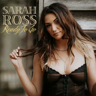 Ready To Go by Sarah Ross