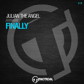 Finally by Julian The Angel