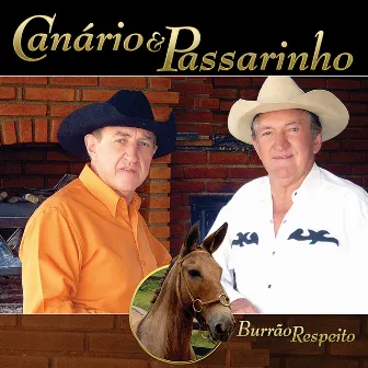 Burrão Respeito by Canário E Passarinho