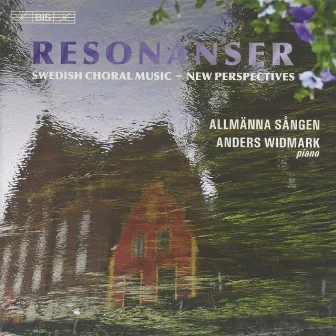 Resonanser: Swedish Choral Music – New Perspectives by Allmänna Sången