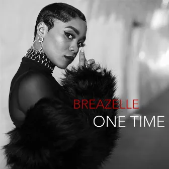 One Time by Breazelle