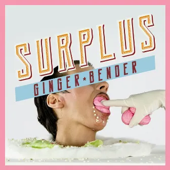 Surplus by Ginger Bender