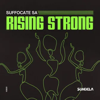 Rising Strong by Suffocate SA