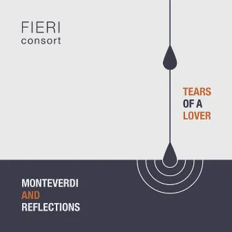 Tears of a Lover by Fieri Consort