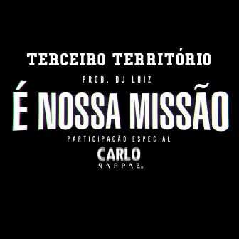 É Nossa Missão by Terceiro Território