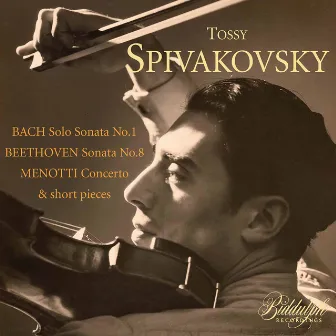 Bach, Beethoven & Others: Violin Works by Tossy Spivakovsky