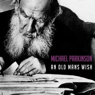 Old Mans Wish by Michael Parkinson