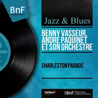 Charleston Parade (Mono Version) by Benny Vasseur