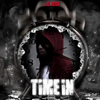 Time In by Lil Boss