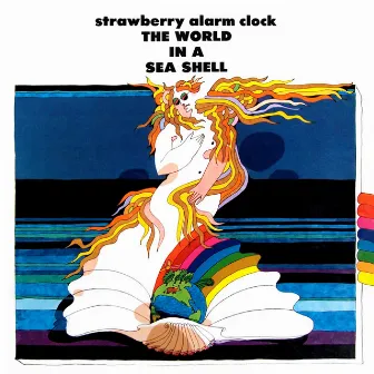 The World In A Sea Shell by Strawberry Alarm Clock