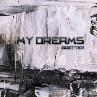 My Dreams by Goetter