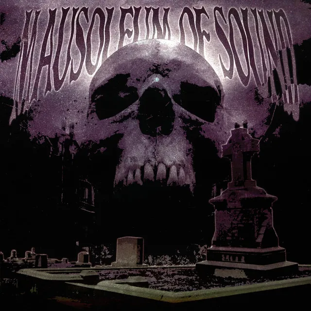 MAUSOLEUM OF SOUND