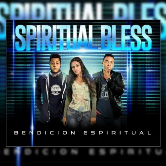 Bendicion Espiritual by Spiritual Bless