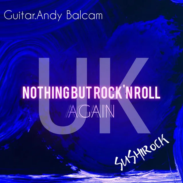 Noting but Rockin'roll - UK-AGAIN.Version