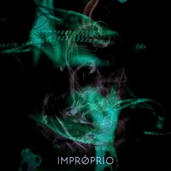 Impróprio, Vol. II by Cheetos