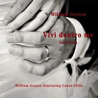 Vivi Dentro Me (feat. Laura Sfilio) by William Grosso