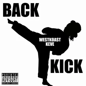 Back Kick by WestKoast Keve