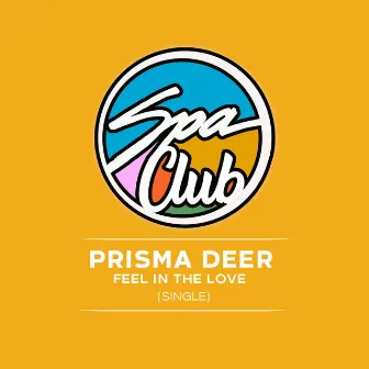 Feel in the Love by Prisma Deer