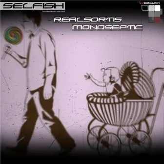 Selfish by Realsortis