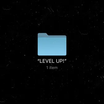 LEVEL UP! by Noé