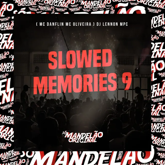 Slowed Memories 9