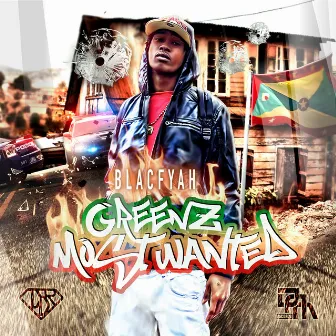 Greenz Most Wanted by BlacFyah