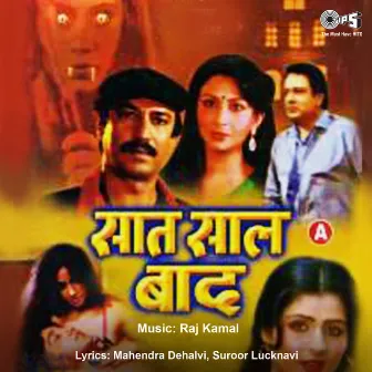 Saat Saal Baad (Original Motion Picture Soundtrack) by Raj Kamal