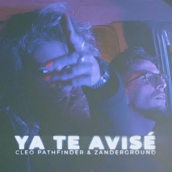 Ya Te Avisé by Zander Ground