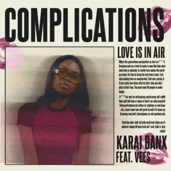 Complications by Karai Banx